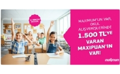 Maximum ile Okula Dnte 1.500 TL Hediye