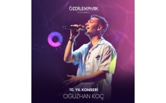 zdilekPark stanbul 10. Yan Ouzhan Ko Konserleriyle Kutluyor