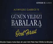 Altnyldz Classics - Babalar Gn Frsat