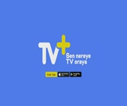 TV+ Sen Nereye TV Oraya